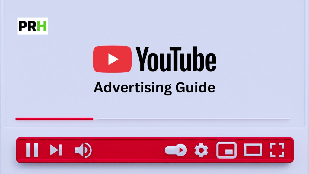YouTube Advertising Guide_ Campaign Types and Optimization