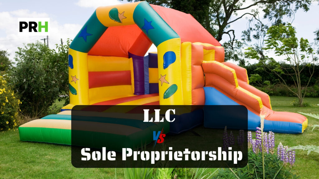 LLC vs. Sole Proprietorship_ Best Business Structure for Inflatable Rentals